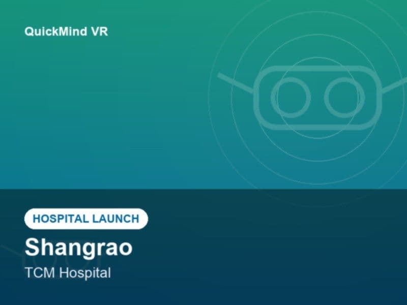 Shangrao Hospital of Traditional Chinese Medicine Launches VR QuickMind System to Advance Cognitive Rehabilitation for the Elderly